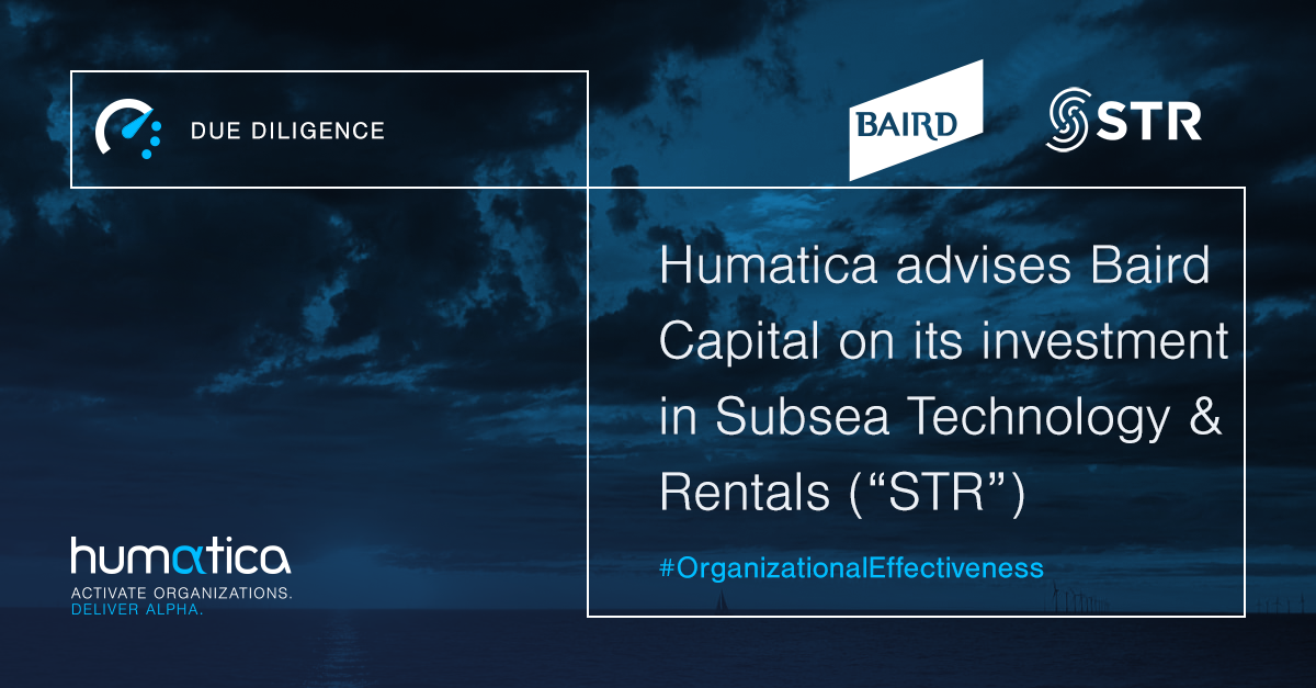 Humatica advises Baird Capital on its investment in Subsea Technology & Rentals (“STR”)